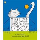Eve Sutton: My Cat Likes to Hide in Boxes