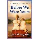 Lisa Wingate: Before We Were Yours