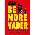 Blauvelt: Star Wars Be More Vader