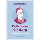 Helena Hunt: Bader Ginsburg: In Her Own Words