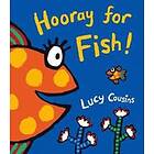 Lucy Cousins: Hooray for Fish!