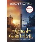 Soman Chainani: The School for Good and Evil: Movie Tie-In Edition: Now a Netflix Originals