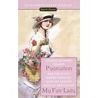 George Bernard Shaw, Alan Jay Lerner: Pygmalion And My Fair Lady (50Th Anniversary Edition)