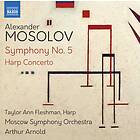 Taylor Ann Fleshman Mosolov: Symphony No. 5; Harp Concerto CD