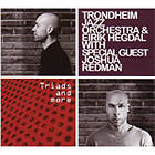 Trondheim Jazz Orchestra Triads And More With Special Guest Joshua Redman (m/DVD) CD