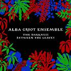 Griot Ensemble Darkness Between The Leaves CD