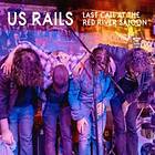 US Rails Last Call At The River Saloon CD