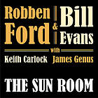 Robben Ford & Bill Evans The Sun Room CD