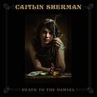 Caitlin Sherman Death To The Damsel LP