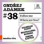 Isabelle Faust Adamek: Me Where Are You? CD