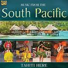 Tahiti Here Music From The South Pacific CD