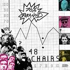 48 Chairs 70% Paranoid LP