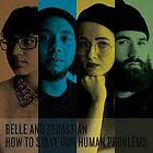 Belle & Sebastian How To Solve Our Human Problems (Parts 1-3) CD