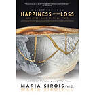 Maria Sirois: A Short Course in Happiness After Loss