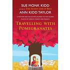 Ann Kidd Taylor, Sue Monk Kidd: Travelling with Pomegranates