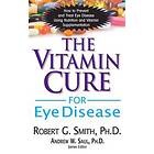 Roger G Smith: Vitamin Cure For Eye Disease