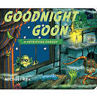 Michael Rex: Goodnight Goon: A Petrifying Parody