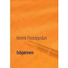 Henrik Pontoppidan, Poul Erik Kristensen: Isbjornen
