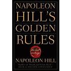 N Hill: Napoleon Hill's Golden Rules The Lost Writings