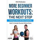Whit McClendon: More Beginner Workouts: The Next Step: Training at Home with Basic Equipment