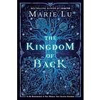 Marie Lu: The Kingdom of Back