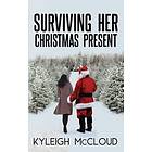 Kyleigh McCloud: Surviving Her Christmas Present