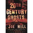 Joe Hill: 20th Century Ghosts