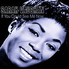 Sarah If You Could See Me Now CD