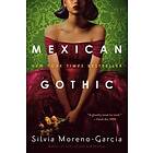 Silvia Moreno-Garcia: Mexican Gothic