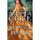 Amanda Quick: When She Dreams