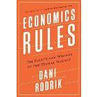 Dani Rodrik: Economics Rules The Rights And Wrongs Of Dismal Science