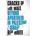 Ben White: Cracks in the Wall