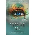 Tahereh Mafi: Ignite Me