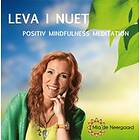 Mia de Neergaard: Leva i nuet positiv mindfulness meditation