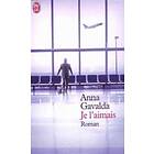 Anna Gavalda: Je l'aimais