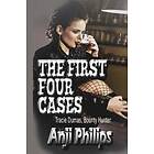 Anji Philips: The First Four Cases