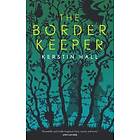 Kerstin Hall: Border Keeper