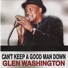 Glen Washington Can't A Good Man Down CD