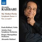 Alexander Rahbari Rahbari: My Mother Persia Symphonic Poems Nos. 1-3 CD