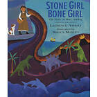 Laurence Anholt: Stone Girl Bone