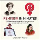 Shannon Weber: Feminism in Minutes