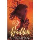 Kristin Cast, P C Cast: Hidden