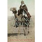 Anthony Sattin: Young Lawrence