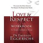 Dr Emerson Eggerichs: Love and Respect Workbook