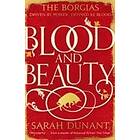 Sarah Dunant: Blood &; Beauty