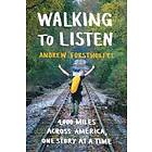 Andrew Forsthoefel: Walking to Listen