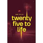 R W W Greene: Twenty Five to Life