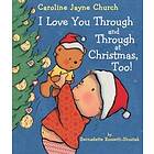 Bernadette Rossetti-shustak: I Love You Through And At Christmas, Too!