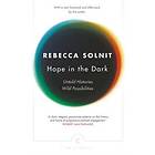 Rebecca Solnit: Hope In The Dark