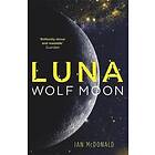 Ian McDonald: Luna: Wolf Moon